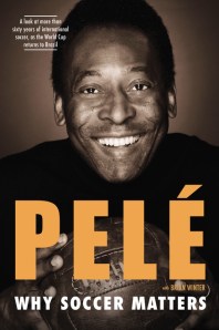 Pelé: Why Soccer Matters